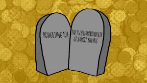 Budgeting 101: The Four Commandments of Smart Saving