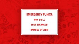 Emergency Funds: Building Your Finances’ Immune System